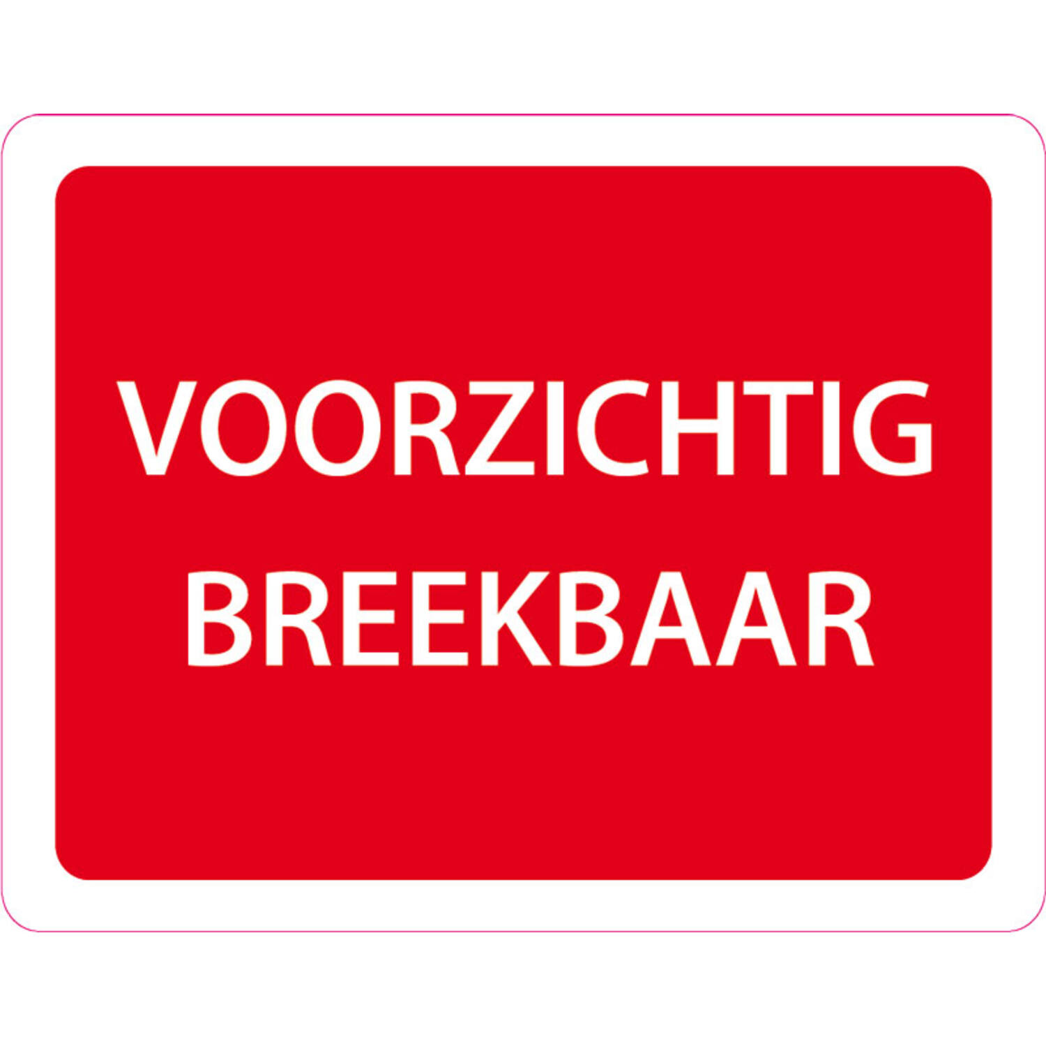 Etiket 80x100 m 'VOORZICHTIG BREEKBAAR' rood