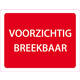 Etiket 80x100 m 'VOORZICHTIG BREEKBAAR' rood